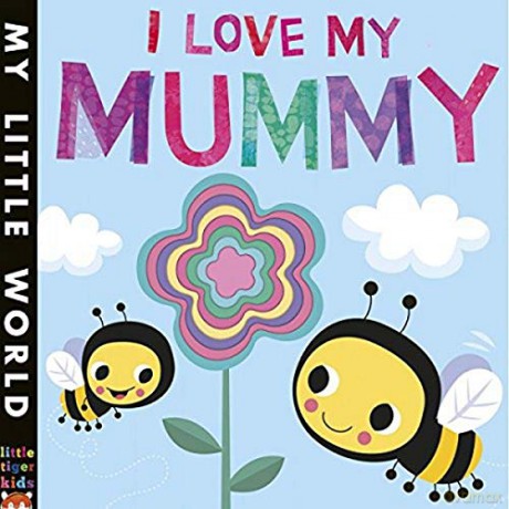 I Love My Mummy: A blossoming book of giving (My Little World) - Jonathan Litton [KSIĄŻKA]