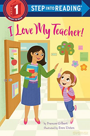 I Love My Teacher! (Step into Reading) - Frances Gilbert [KSIĄŻKA]