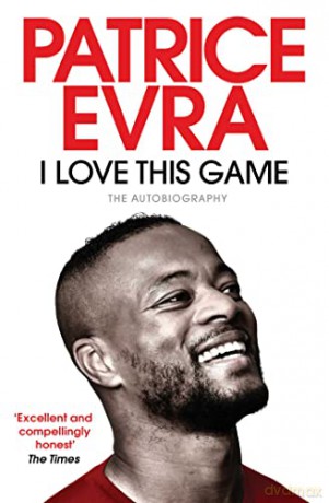I Love This Game: The Autobiography - Patrice Evra [KSIĄŻKA]