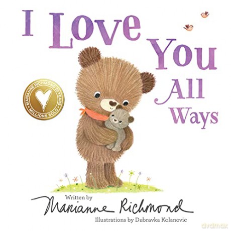 I Love You All Ways: 1 - Marianne Richmond [KSIĄŻKA]
