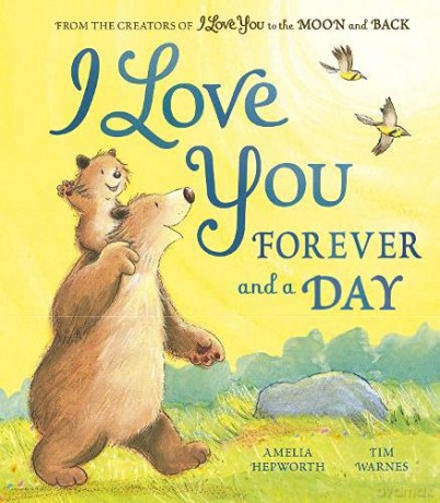 I Love You Forever and a Day: 2 (I Love You to the Moon and Back, 2) - Amelia Hepworth [KSIĄŻKA]