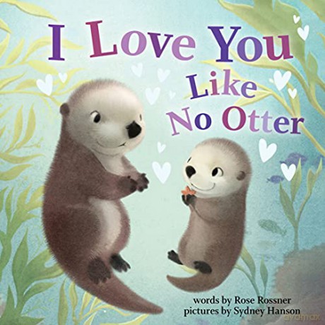 I Love You Like No Otter (Punderland) - Rose Rossner [KSIĄŻKA]