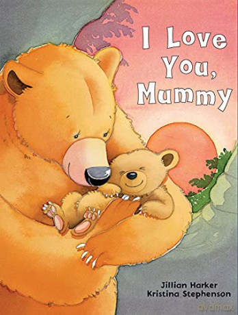 I Love You Mummy (24 page bedtime story book) - Jillian Harker [KSIĄŻKA]