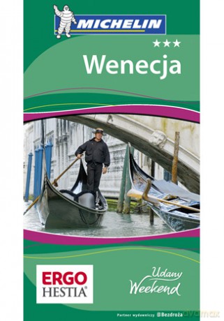 Wenecja. Udany Weekend Michelin. Wydanie 4 [KSIĄŻKA]