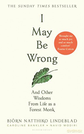 I May Be Wrong: The Sunday Times Bestseller - Björn Natthiko Lindeblad [KSIĄŻKA]