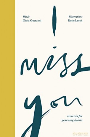 I Miss You: Activities for yearning hearts - Gioia Guerzoni [KSIĄŻKA]