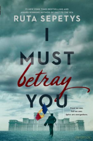 I Must Betray You - Sepetys Ruta [KSIĄŻKA]
