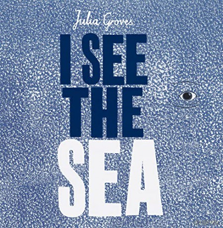 I See the Sea (Child's Play Library) - Julia Groves [KSIĄŻKA]
