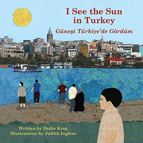 I See the Sun in Turkey: Volume 7 - Dedie King [KSIĄŻKA]