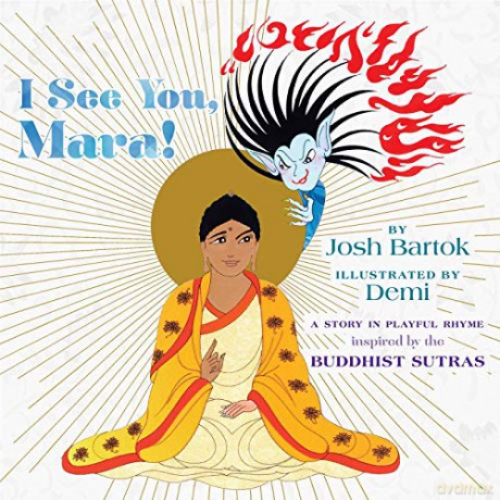 I See You, Mara!: A Story in Playful Rhyme from the Buddhist Sutras - Josh Bartok [KSIĄŻKA]
