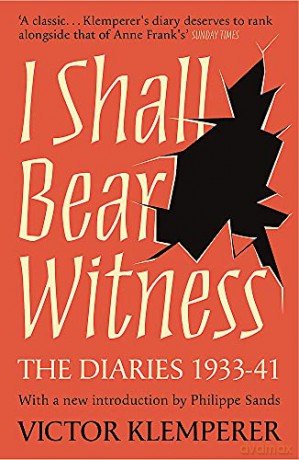 I Shall Bear Witness: The Diaries Of Victor Klemperer 1933-41 - Victor Klemperer [KSIĄŻKA]