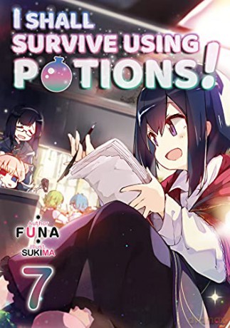 I Shall Survive Using Potions! Volume 7 (I Shall Survive Using Potions! (Light Novel), 7) - Funa [KSIĄŻKA]