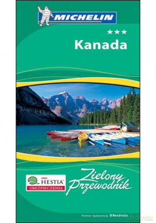 Kanada. Zielony Przewodnik. Wydanie 1 [KSIĄŻKA]