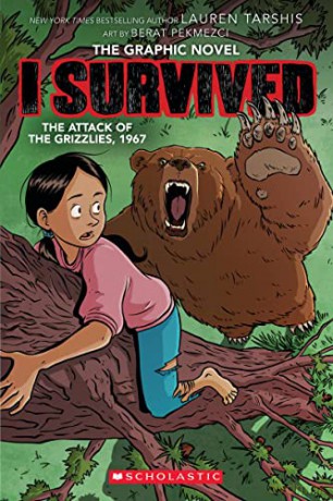 I Survived the Attack of the Grizzlies, 1967: A Graphic Novel (I Survived Graphic Novel #5): The Graphic Novel (I Survived Graphix) - Lauren Tarshis [KSIĄŻKA]
