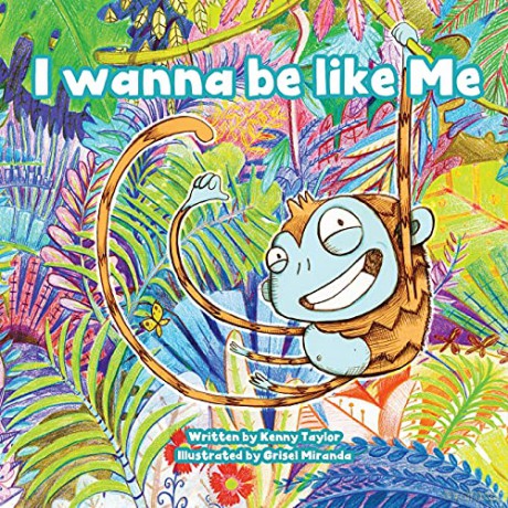 I Wanna Be Like Me - Kenny Taylor [KSIĄŻKA]