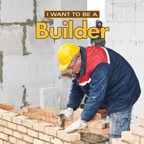 I Want to Be a Builder - Dan Liebman [KSIĄŻKA]