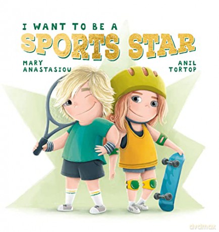 I Want to Be a Sports Star: 3 - Mary Anastasiou [KSIĄŻKA]