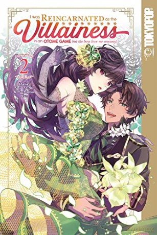 I Was Reincarnated as the Villainess in an Otome Game but the Boys Love Me Anyway!, Volume 2 (I Was Reincarnated as the Villainess in an Otome Game but the Boys Love Me Anyway!) - Ataka [KSIĄŻKA]