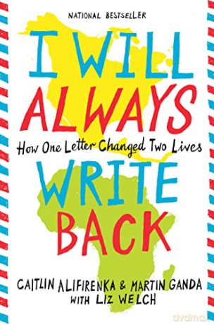 I Will Always Write Back: How One Letter Changed Two Lives - Caitlin Alifirenka [KSIĄŻKA]