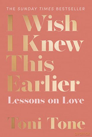 I Wish I Knew This Earlier: Lessons on Love - Toni Tone [KSIĄŻKA]