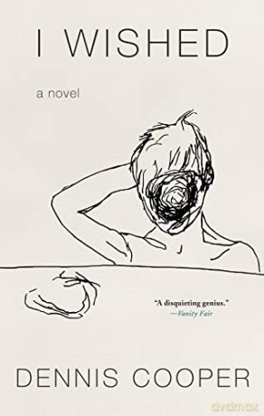 I Wished - Dennis Cooper [KSIĄŻKA]
