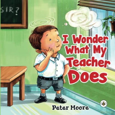 I Wonder What My Teacher Does - Peter Moore [KSIĄŻKA]