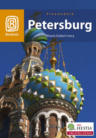 Petersburg. Miasto białych nocy. Wydanie 4 [KSIĄŻKA]