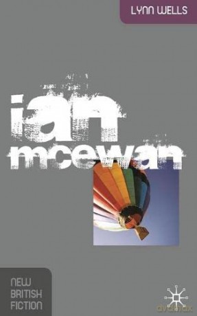 Ian McEwan (New British Fiction) - Lynn Wells [KSIĄŻKA]