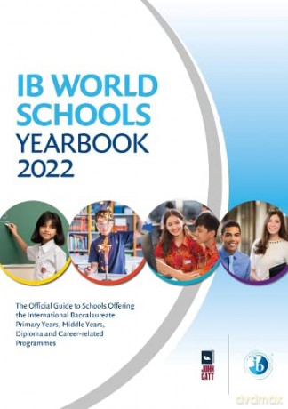 IB World Schools Yearbook 2022: The Official Guide to Schools Offering the International Baccalaureate Primary Years, Middle Years, Diploma and Career-related Programmes - Jonathan Barnes (editor) [KSIĄŻKA]