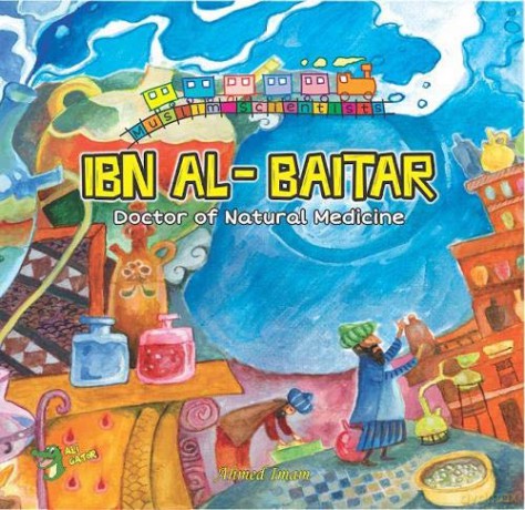 Ibn Al-Baitar: Doctor of Natural Medicine (Muslim Scientists) - Ahmed Imam [KSIĄŻKA]