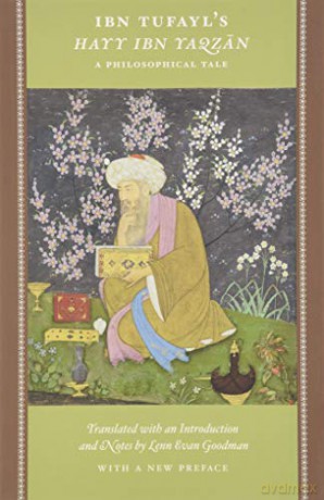 Ibn Tufayl's Hayy Ibn Yaqzan: A Philosophical Tale - Ibn Tufayl [KSIĄŻKA]