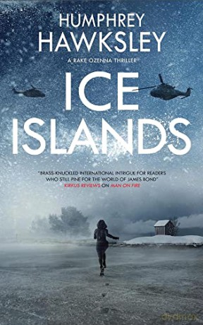 Ice Islands: 4 (A Rake Ozenna Thriller) - Humphrey Hawksley [KSIĄŻKA]