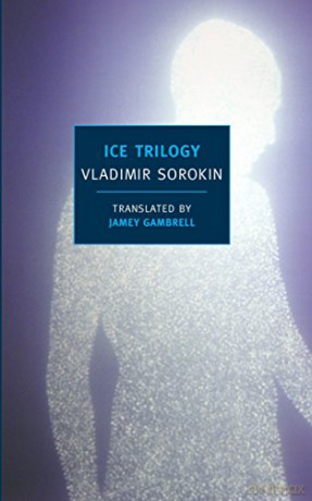 Ice Trilogy (New York Review Books Classics) - Vladimir Sorokin [KSIĄŻKA]