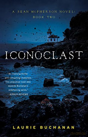 Iconoclast: A Sean McPherson Novel, Book Two - Laurie Buchanan [KSIĄŻKA]