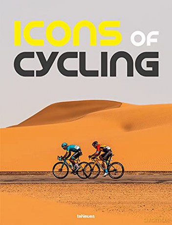 Icons of Cycling - Edited by Kirsten Van Steenberge [KSIĄŻKA]