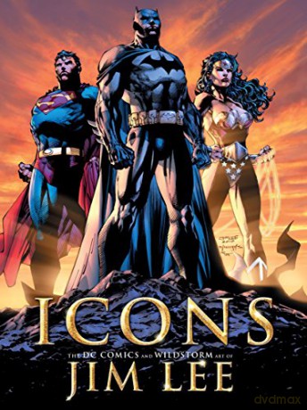 Icons: The DC Comics and WildStorm Art of Jim Lee - Jim Lee [KSIĄŻKA]