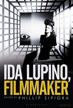 Ida Lupino, Filmmaker - Phillip Sipiora [KSIĄŻKA]