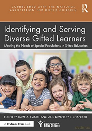 Identifying and Serving Diverse Gifted Learners: Meeting the Needs of Special Populations in Gifted Education - Jaime A. Castellano [KSIĄŻKA]