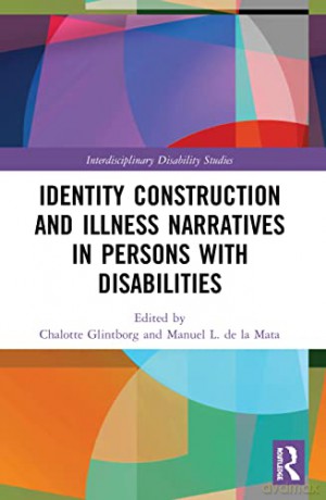 Identity Construction and Illness Narratives in Persons with Disabilities (Interdisciplinary Disability Studies) - Chalotte Glintborg [KSIĄŻKA]