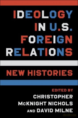 Ideology in U.S. Foreign Relations: New Histories - Christopher [KSIĄŻKA]