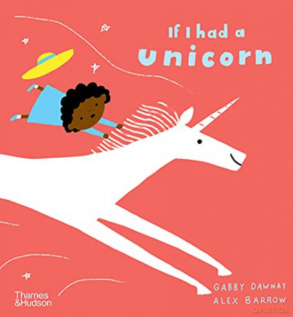 If I had a unicorn - Gabby Dawnay [KSIĄŻKA]