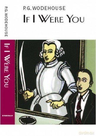 If I Were You (Everyman's Library P G WODEHOUSE) - P.G. Wodehouse [KSIĄŻKA]