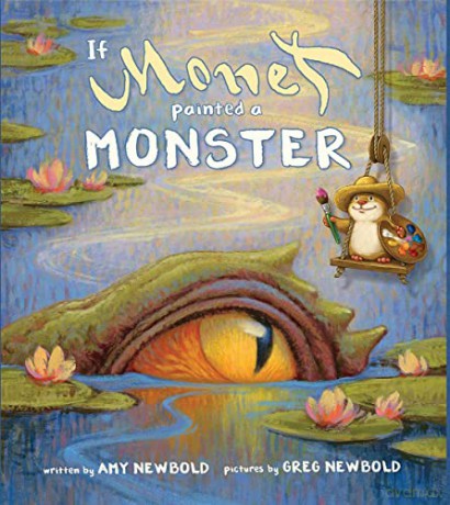 If Monet Painted a Monster: 0 (The Reimagined Masterpiece Series) - Amy Newbold [KSIĄŻKA]