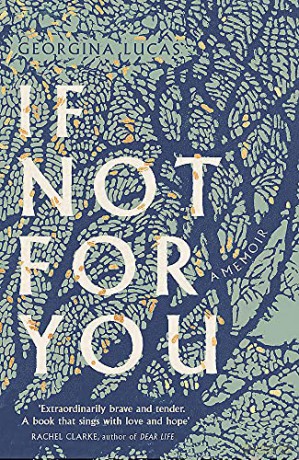 If Not For You: A Memoir (Georgina Lucas) - Georgina Lucas [KSIĄŻKA]