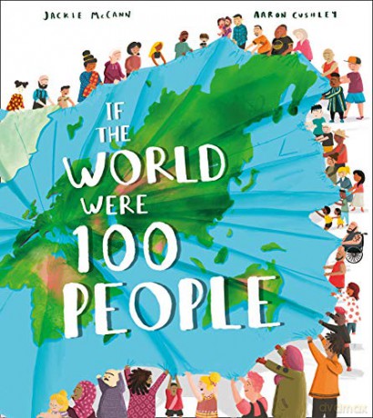 If the World Were 100 People: A thought-provoking introduction for children to the people who live on our planet. - Jackie McCann [KSIĄŻKA]