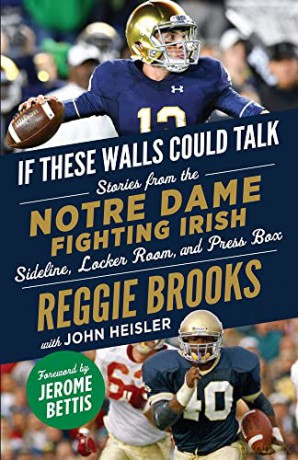 If These Walls Could Talk: Notre Dame Fighting Irish: Stories from the Notre Dame Fighting Irish Sideline, Locker Room, and Press Box (If These Walls Could Talk) - Jerome Bettis [KSIĄŻKA]