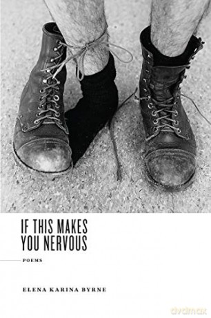 If This Makes You Nervous - Elena Karina Byrne [KSIĄŻKA]