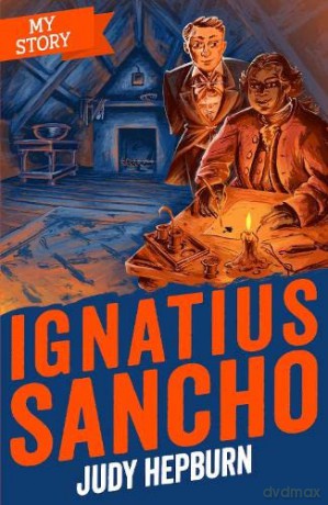 Ignatius Sancho (My Story) - Judy Hepburn [KSIĄŻKA]