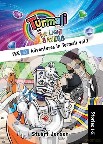 IKE Adventures in Turmali vol. 1 (Turmali and The Light Savers) - Stuart Jensen [KSIĄŻKA]
