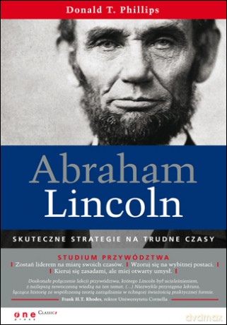 Abraham Lincoln. Skuteczne strategie na trudne czasy [KSIĄŻKA]